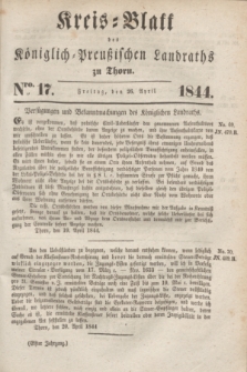 Kreis-Blatt des Königlich Preußischen Landraths zu Thorn. Jg.11, Nro. 17 (26 April 1844) + dod.