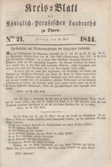 Kreis-Blatt des Königlich Preußischen Landraths zu Thorn. Jg.11, Nro. 21 (24 Mai 1844)
