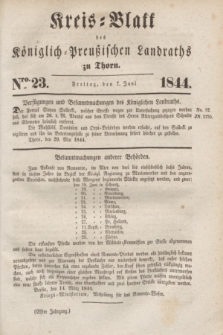 Kreis-Blatt des Königlich Preußischen Landraths zu Thorn. Jg.11, Nro. 23 (7 Juni 1844)