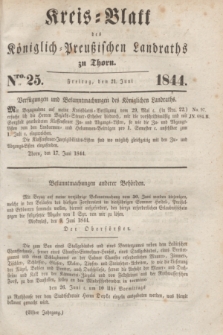 Kreis-Blatt des Königlich Preußischen Landraths zu Thorn. Jg.11, Nro. 25 (21 Juni 1844)