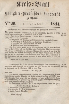 Kreis-Blatt des Königlich Preußischen Landraths zu Thorn. Jg.11, Nro. 26 (28 Juni 1844) + dod.