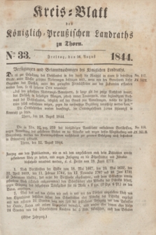 Kreis-Blatt des Königlich Preußischen Landraths zu Thorn. Jg.11, Nro. 33 (16 August 1844) + dod.