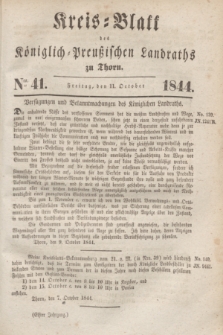 Kreis-Blatt des Königlich Preußischen Landraths zu Thorn. Jg.11, Nro. 41 (11 October 1844) + dod.