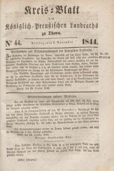 Kreis-Blatt des Königlich Preußischen Landraths zu Thorn. Jg.11, Nro. 44 (1 November 1844) + dod.