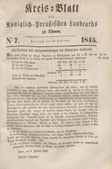 Kreis-Blatt des Königlich Preußischen Landraths zu Thorn. Jg.12, Nro. 7 (14 Februar 1845) + dod.