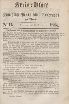 Kreis-Blatt des Königlich Preußischen Landraths zu Thorn. Jg.12, Nro. 11 (14 März 1845)