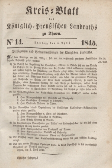 Kreis-Blatt des Königlich Preußischen Landraths zu Thorn. Jg.12, Nro. 14 (4 April 1845)