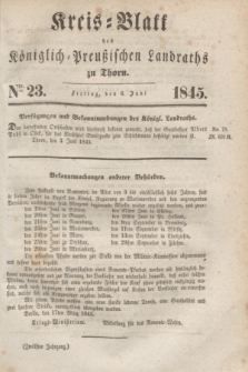 Kreis-Blatt des Königlich Preußischen Landraths zu Thorn. Jg.12, Nro. 23 (6 Juni 1845)