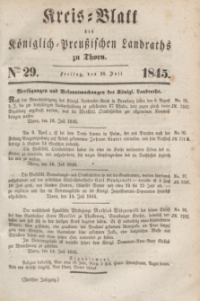 Kreis-Blatt des Königlich Preußischen Landraths zu Thorn. Jg.12, Nro. 29 (18 Juli 1845)
