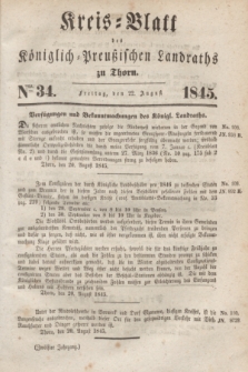 Kreis-Blatt des Königlich Preußischen Landraths zu Thorn. Jg.12, Nro. 34 (22 August 1845)