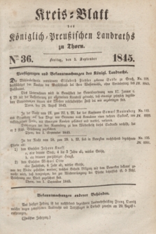Kreis-Blatt des Königlich Preußischen Landraths zu Thorn. Jg.12, Nro. 36 (5 September 1845)