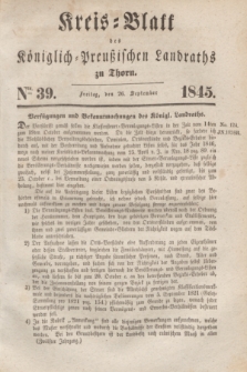 Kreis-Blatt des Königlich Preußischen Landraths zu Thorn. Jg.12, Nro. 39 (26 September 1845)