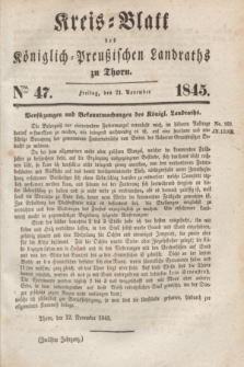 Kreis-Blatt des Königlich Preußischen Landraths zu Thorn. Jg.12, Nro. 47 (21 November 1845)