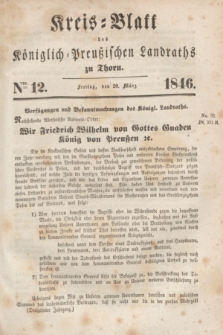 Kreis-Blatt des Königlich Preußischen Landraths zu Thorn. Jg.13, Nro. 12 (20 März 1846) + dod.