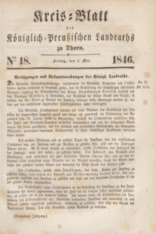 Kreis-Blatt des Königlich Preußischen Landraths zu Thorn. Jg.13, Nro. 18 (1 Mai 1846) + dod.