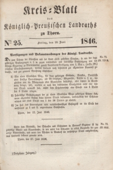 Kreis-Blatt des Königlich Preußischen Landraths zu Thorn. Jg.13, Nro. 25 (19 Juni 1846)