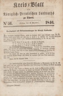 Kreis-Blatt des Königlich Preußischen Landraths zu Thorn. Jg.13, Nro. 51 (18 Dezember 1846)