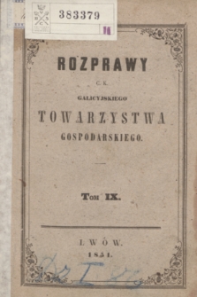 Rozprawy C. K. Galicyjskiego Towarzystwa Gospodarskiego. T.9 (1851) + tabl.