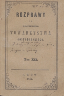 Rozprawy C. K. Galicyjskiego Towarzystwa Gospodarskiego. T.12 (1852)