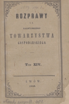 Rozprawy C. K. Galicyjskiego Towarzystwa Gospodarskiego. T.14 (1853) + tabl.