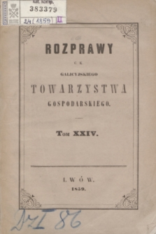 Rozprawy C. K. Galicyjskiego Towarzystwa Gospodarskiego. T.24 (1859) + tabl.