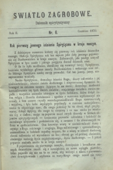 Światło Zagrobowe : dziennik spirytystyczny. R.2, nr 6 (czerwiec 1870)