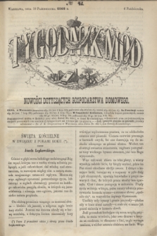 Tygodnik Mód i Nowości Dotyczących Gospodarstwa Domowego. 1862, № 42 (19 października)