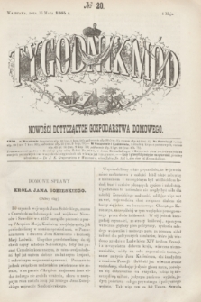 Tygodnik Mód i Nowości Dotyczących Gospodarstwa Domowego. 1863, № 20 (16 maja) + dod. + wkładka