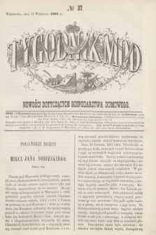 Tygodnik Mód i Nowości Dotyczących Gospodarstwa Domowego. 1863, № 37 (12 września) + dod. + wkładka