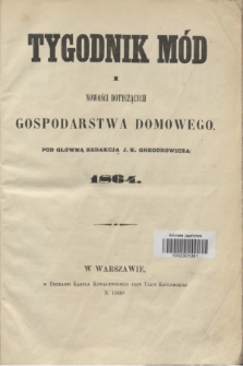 Tygodnik Mód i Nowości Dotyczących Gospodarstwa Domowego. Spis przedmiotów zawartych w Tygodniku Mód za rok 1864