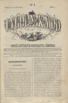 Tygodnik Mód i Nowości Dotyczących Gospodarstwa Domowego. 1864, № 5 (30 stycznia) + dod. + wkładka