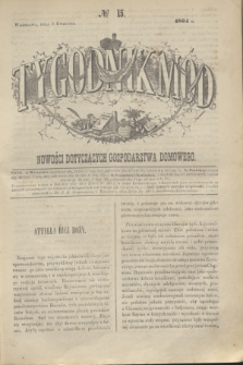 Tygodnik Mód i Nowości Dotyczących Gospodarstwa Domowego. 1864, № 15 (9 kwietnia) + dod.