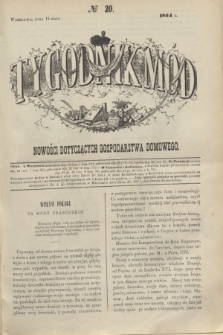 Tygodnik Mód i Nowości Dotyczących Gospodarstwa Domowego. 1864, № 20 (14 maja) + dod.