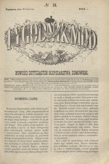 Tygodnik Mód i Nowości Dotyczących Gospodarstwa Domowego. 1864, № 34 (20 sierpnia) + dod. + wkładka