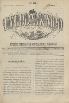 Tygodnik Mód i Nowości Dotyczących Gospodarstwa Domowego. 1864, № 40 (1 października) + dod. + wkładka