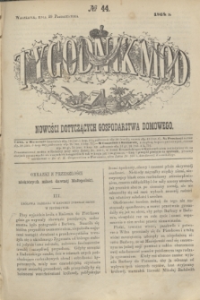 Tygodnik Mód i Nowości Dotyczących Gospodarstwa Domowego. 1864, № 44 (29 października) + dod.