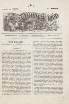 Tygodnik Mód i Nowości Dotyczących Gospodarstwa Domowego. 1868, № 1 (4 stycznia) + dod. + wkładka