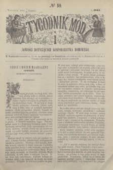 Tygodnik Mód i Nowości Dotyczących Gospodarstwa Domowego. 1865, № 50 (16 grudnia) + dod. + wkładka