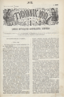 Tygodnik Mód i Nowości Dotyczących Gospodarstwa Domowego. 1867, № 51 (21 grudnia)