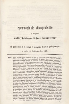 [Kadencja III, sesja V, pos 18] Sprawozdanie Stenograficzne z Rozpraw Galicyjskiego Sejmu Krajowego. 18. Posiedzenie 5. Sesyi III. Peryodu Sejmu Galicyjskiego