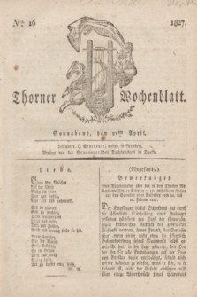 Thorner Wochenblatt. 1827, Nro. 16 (21 April) + dod.