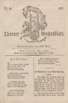 Thorner Wochenblatt. 1827, Nro. 21 (26 Mai) + dod.