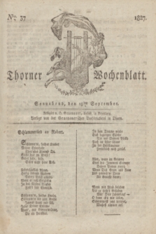 Thorner Wochenblatt. 1827, Nro. 37 (15 September) + dod.