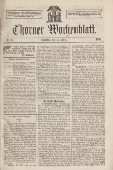 Thorner Wochenblatt. 1862, № 73 (24 Juni)