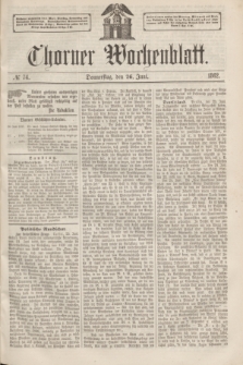 Thorner Wochenblatt. 1862, № 74 (26 Juni)