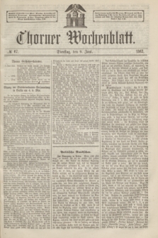 Thorner Wochenblatt. 1863, № 67 (9 Juni)