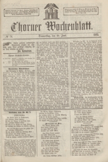 Thorner Wochenblatt. 1863, № 74 (25 Juni)