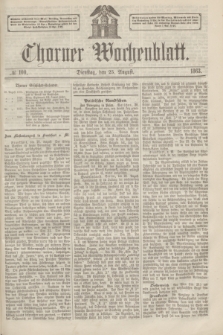 Thorner Wochenblatt. 1863, № 100 (25 August)