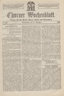 Thorner Wochenblatt : Organ für die Kreise Thorn, Culm und Strasburg. 1863, № 149 (17 Dezember)