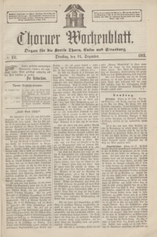 Thorner Wochenblatt : Organ für die Kreise Thorn, Culm und Strasburg. 1863, № 151 (22 Dezember) + dod.